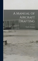 A Manual of Aircraft Drafting 1014481910 Book Cover