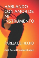 Hablando Con Amor de Mi Instrumento: Pareja de Hecho B09MC61LFT Book Cover