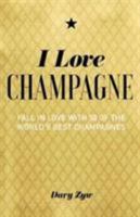 I Love Champagne 1910449938 Book Cover