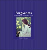 Forgiveness: Wisdom from Around the World 1590030362 Book Cover