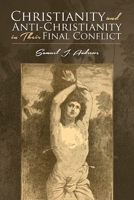 Christianity and Anti-Christianity in Their Final Conflict 0359010202 Book Cover