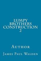 Lumpy Brothers Construction 2 1982037563 Book Cover