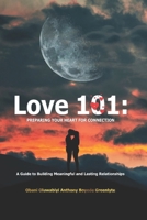Love 101: Preparing Your Heart for Connection B0F5B89H46 Book Cover