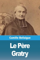 Le Père Gratry (French Edition) 3988815233 Book Cover