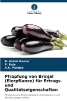 Pfropfung von Brinjal (Eierpflanze) für Ertrags- und Qualitätseigenschaften: Pfropfung von Brinjal (Solanum melongena L.) und Resistenz gegen Welke (German Edition) 6207658124 Book Cover