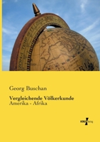 Vergleichende Völkerkunde: Amerika - Afrika 3737216428 Book Cover