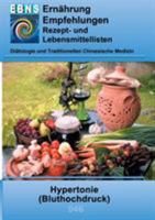 Ernährung bei Hypertonie (Bluthochdruck): Diätetik - Stoffwechsel - Herz- und Kreislauf - Hypertonie (Bluthochdruck) 3739249234 Book Cover