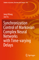 Synchronization Control of Markovian Complex Neural Networks with Time-Varying Delays 3031478347 Book Cover