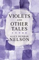 Violets and Other Tales 1513282891 Book Cover