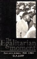 The Egalitarian Moment: Asia and Africa, 1950-1980 0521496659 Book Cover