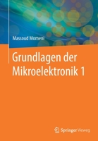 Grundlagen der Mikroelektronik 1 3662620316 Book Cover