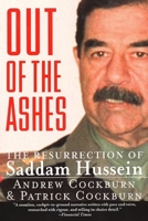 Out of the Ashes: The Resurrection of Saddam Hussein 0060929839 Book Cover
