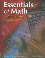 Essentials of Math with Business Applications, Student Edition 0026434768 Book Cover