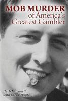 Mob Murder of America's Greatest Gambler 1479336149 Book Cover