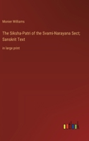 The Siksha-Patri of the Svami-Narayana Sect; Sanskrit Text: in large print 3368364235 Book Cover
