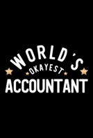 World's Okayest Accountant: Nice Notebook for Accountant Funny Christmas Gift Idea for Accountant Accountant Journal 100 pages 6x9 inches 1704233747 Book Cover