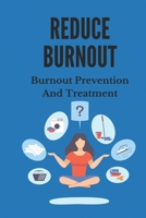 Reduce Burnout: Burnout Prevention And Treatment: Exercise To Prevent Burnout B094T5BVYZ Book Cover
