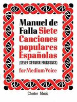 Siete Canciones Populares Españolas: Para Voz y Piano 0711943184 Book Cover