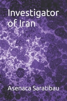 Investigator of Iran B0CVPYCC51 Book Cover