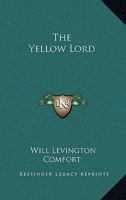 The Yellow Lord 0548323062 Book Cover