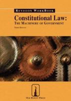 Constitutional Law: the Machinery of Government: Revision Workbook 1858362334 Book Cover