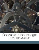 Economie Politique des Romains 102203989X Book Cover