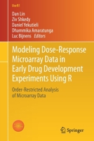 Modeling Dose-Response Microarray Data in Early Drug Development Experiments Using R: Order-Restricted Analysis of Microarray Data 3642240062 Book Cover