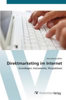 Direktmarketing im Internet: Grundlagen, Instrumente, Perspektiven 3639445260 Book Cover