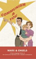 Communism & You: A Plain-Language Edition of the Communist Manifesto with a Reader's Companion B0HFM2GDGJ Book Cover