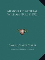Memoir Of General William Hull 1166905411 Book Cover