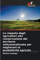 La risposta degli agricoltori alla conservazione del territorio istituzionalizzata per migliorare la produttività agricola 620480362X Book Cover