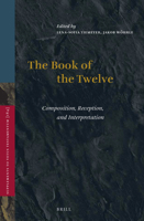 The Book of the Twelve Composition, Reception, and Interpretation (Vetus Testamentum, Supplements) 9004423249 Book Cover