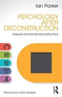 Psychology After Deconstruction: Erasure and Social Reconstruction 1848722095 Book Cover