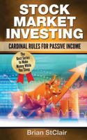 Stock Marketing Investing: Cardinal Rules of Passive Income 1539387305 Book Cover