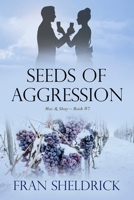 SEEDS of AGGRESSION: Mac & Shay - Book #7 (Mac & Shay SEEDS Series) B0GZB8W2H1 Book Cover
