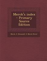 Merck's index - Primary Source Edition 1294545000 Book Cover