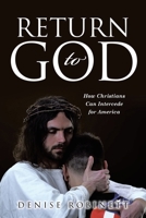 Return to God: How Christians Can Intercede for America B0CQ17NLBP Book Cover