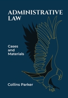 Administrative Law: Cases and Materials 9991642463 Book Cover