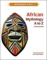 African Mythology A to Z (Mythology a to Z)