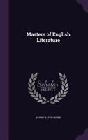 Masters Of English Literature 0548705003 Book Cover