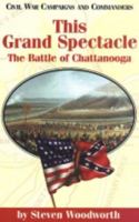 This Grand Spectacle: The Battle of Chattanooga 189311404X Book Cover