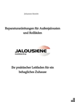 Reparaturanleitungen für Außenjalousien und Rollläden (German Edition) 3384097475 Book Cover