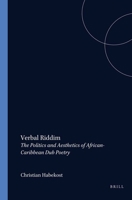 Verbal Riddim: The Politics and Aesthetics of African-Caribbean Dub Poetry (CROSS/CULTURES) 9051835493 Book Cover