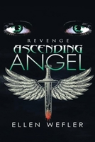 Ascending Angel: Revenge 1669846598 Book Cover