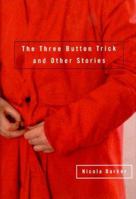 The Three Button Trick and Other Stories 0062871714 Book Cover