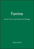 Famine: Social Crisis and Historical Change (New Perspectives on the Past) 0631151192 Book Cover