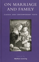 On Marriage and Family: Classic and Contemporary Texts (Sheed & Ward Book)