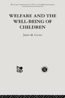 Welfare and the Well-Being of Children 0415869102 Book Cover
