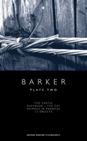 Barker: Plays Two (Oberon Modern Playwrights) 1840026480 Book Cover