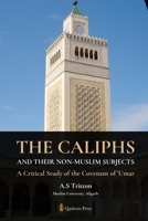 The Caliphs and their Non-Muslim Subjects: A Critical Study of the Covenant of Umar 936608060X Book Cover